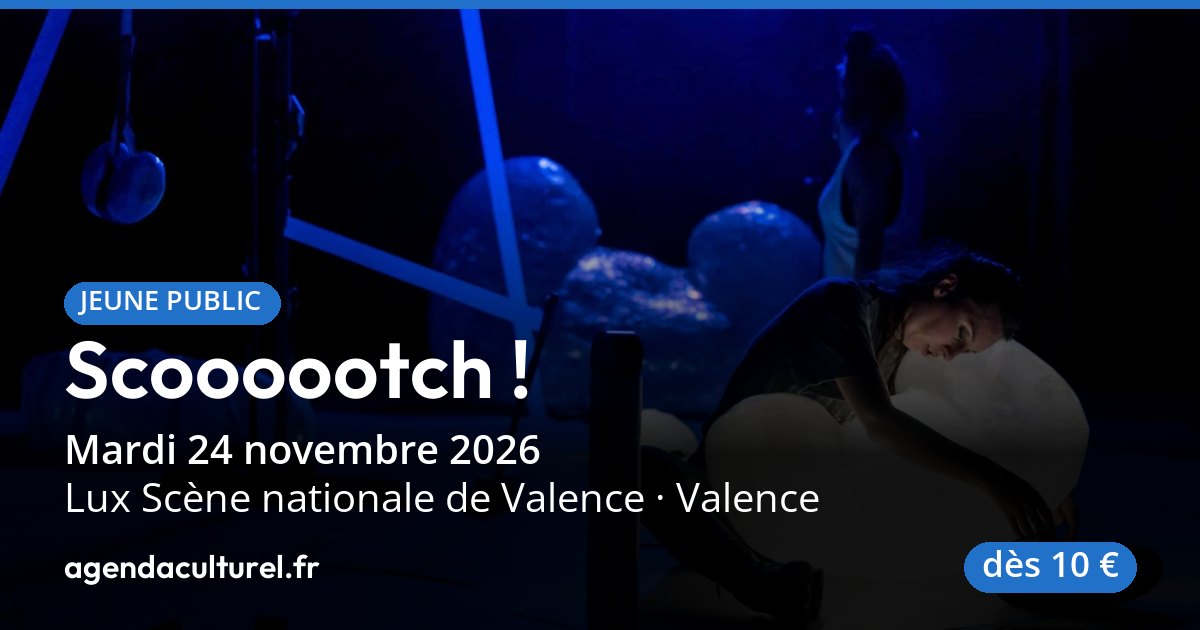 Valjenke Spectacle de danse Scoooootch ! à Valence, 24 novembre 2026