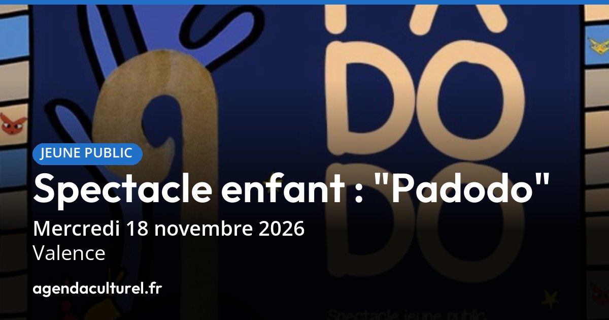 Valjenke Padodo à Valence le 18 novembre 2026, spectacle enfant