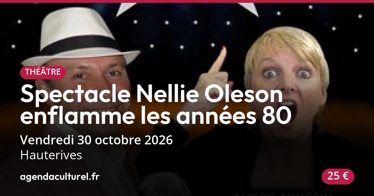 Spectacle Nellie Oleson à Hauterives le 30 octobre 2026