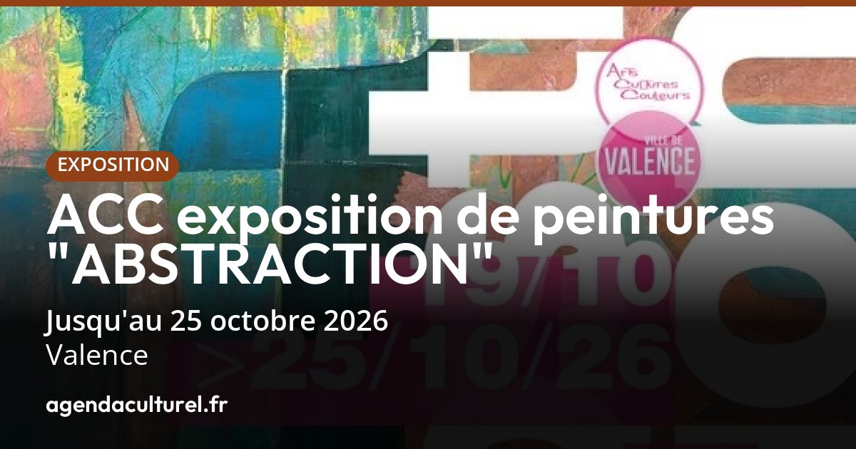 ABSTRACTION à Valence du 19 au 25 oct. 2026