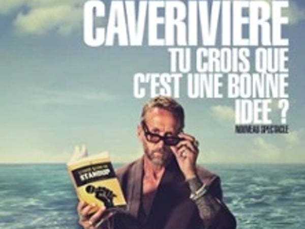 Philippe Caverivière, Tu crois que c'est une bonne idée ?