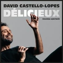 David Castello-Lopes, Délicieux