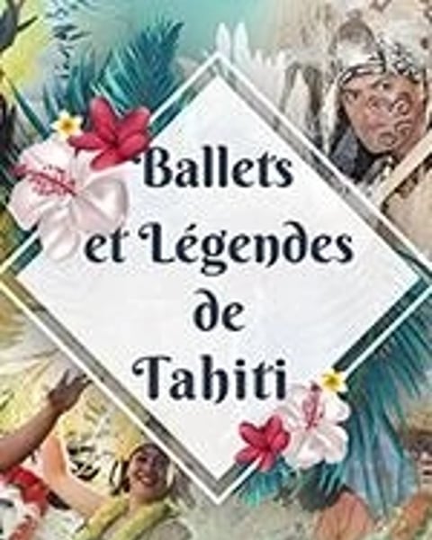 Ballets et Légendes de Tahiti