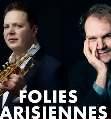 « Folies Parisiennes » Romain Leleu – Trompette & Orlando Bass - Piano