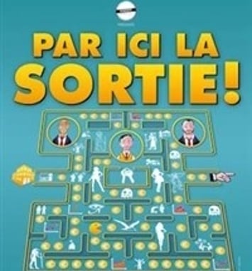 Par Ici la Sortie !