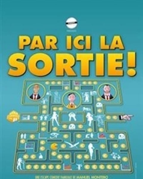 Par Ici la Sortie !