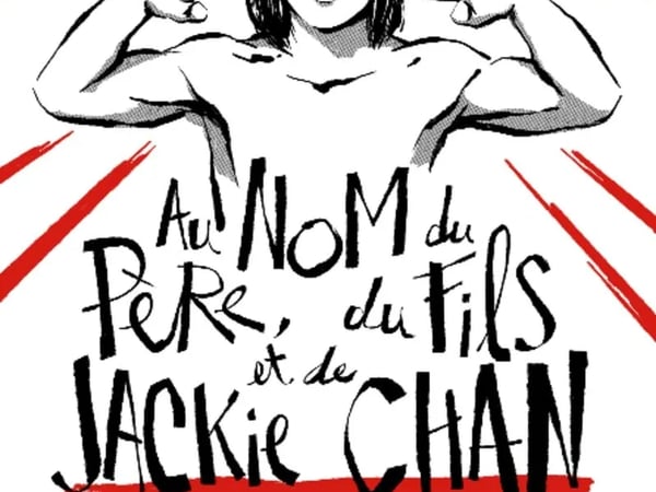 «Au nom du père, du fils, et de Jackie Chan»