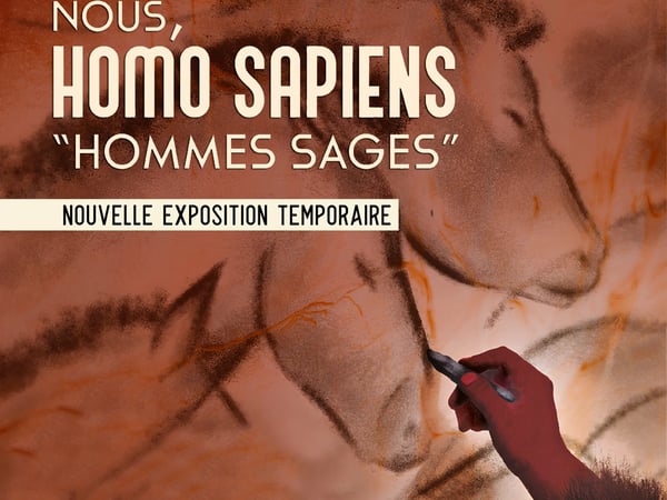 Exposition temporaire : Nous, Homo sapiens, homme sage