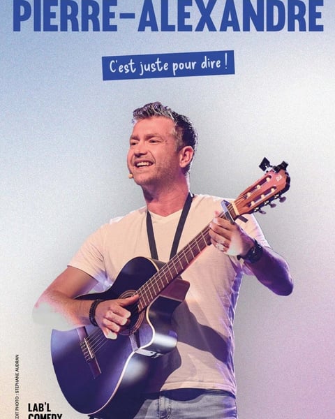 Pierre-Alexandre dans C'est juste pour dire