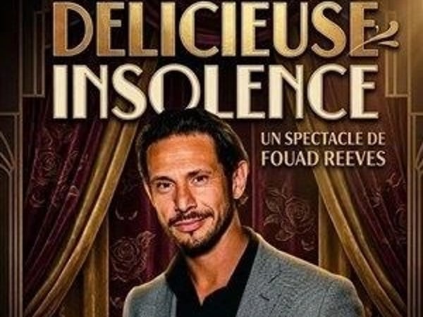 Fouad Reeves dans Délicieuse insolence