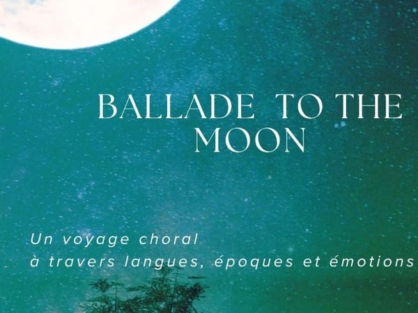 Concert du Chœur Odyssée : "Ballade to the Moon"